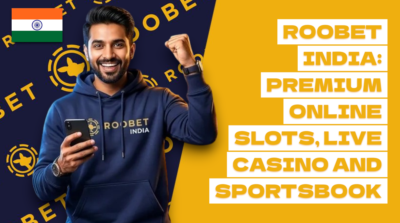 Roobet India 2026 – Play Casino Games and Bet on Sports